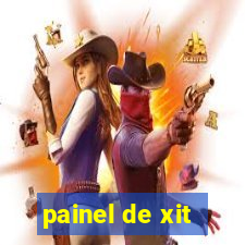 painel de xit